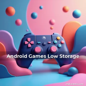 Read more about the article Android Games Low Storage