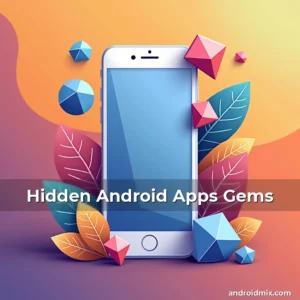 Read more about the article Hidden Android Apps Gems