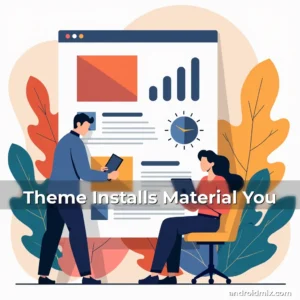 Read more about the article Theme Installs Material You