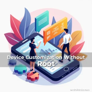 Read more about the article Device Customization Without Root