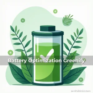Read more about the article Battery Optimization Greenify