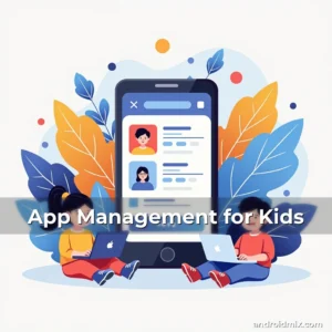 Read more about the article App Management for Kids